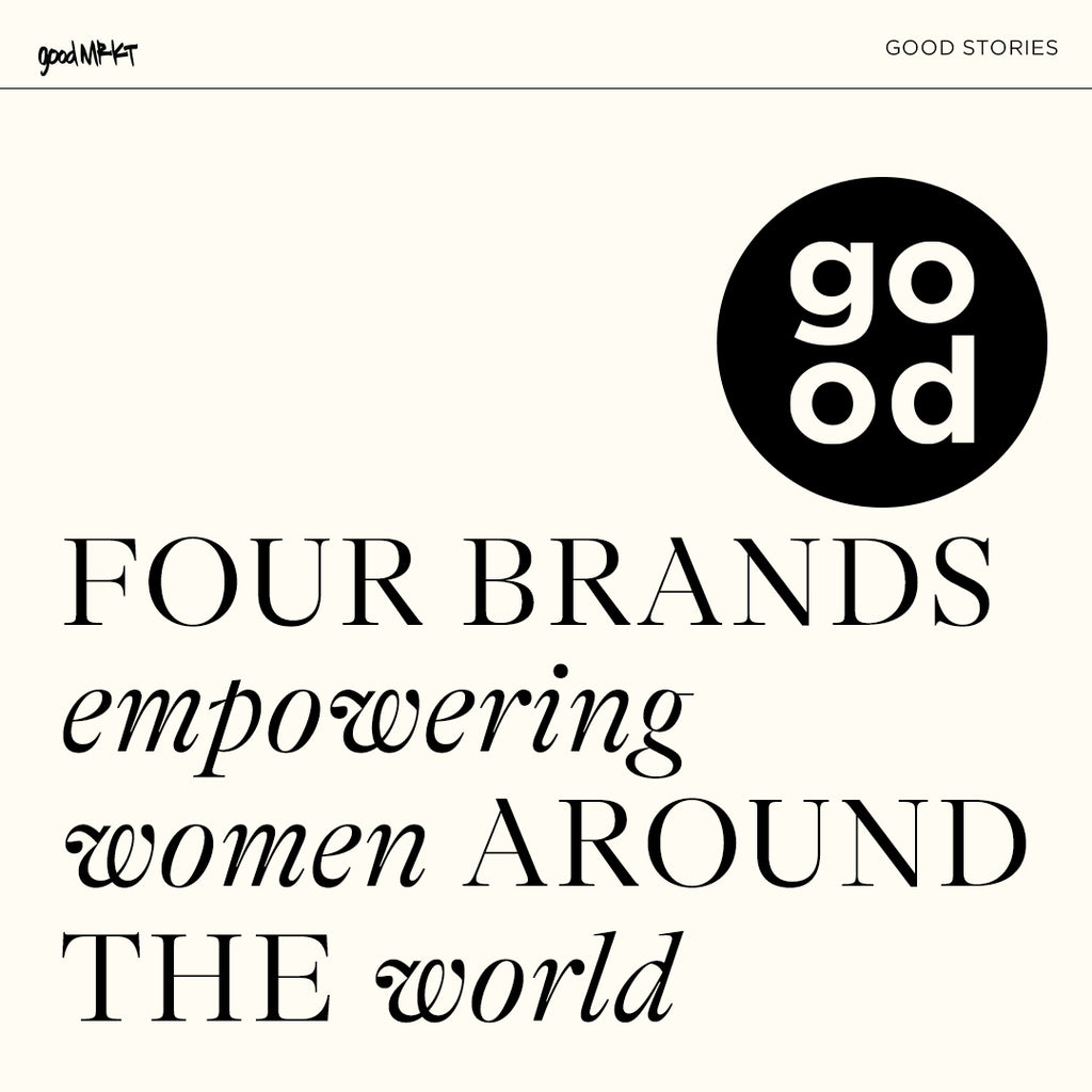 4 Brands Empowering Women Around The World