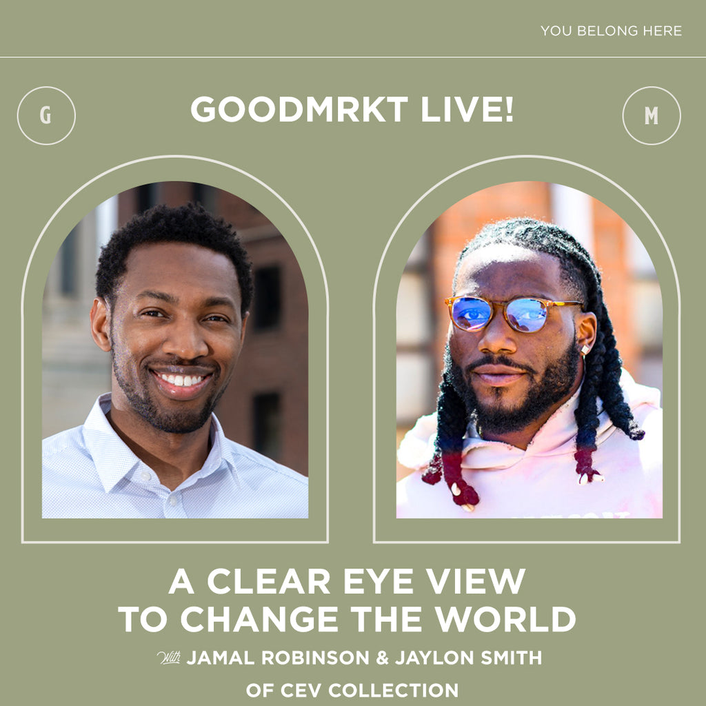A Clear Eye View to Change The World with Jamal Robinson and Jaylon Smith of CEV Collection