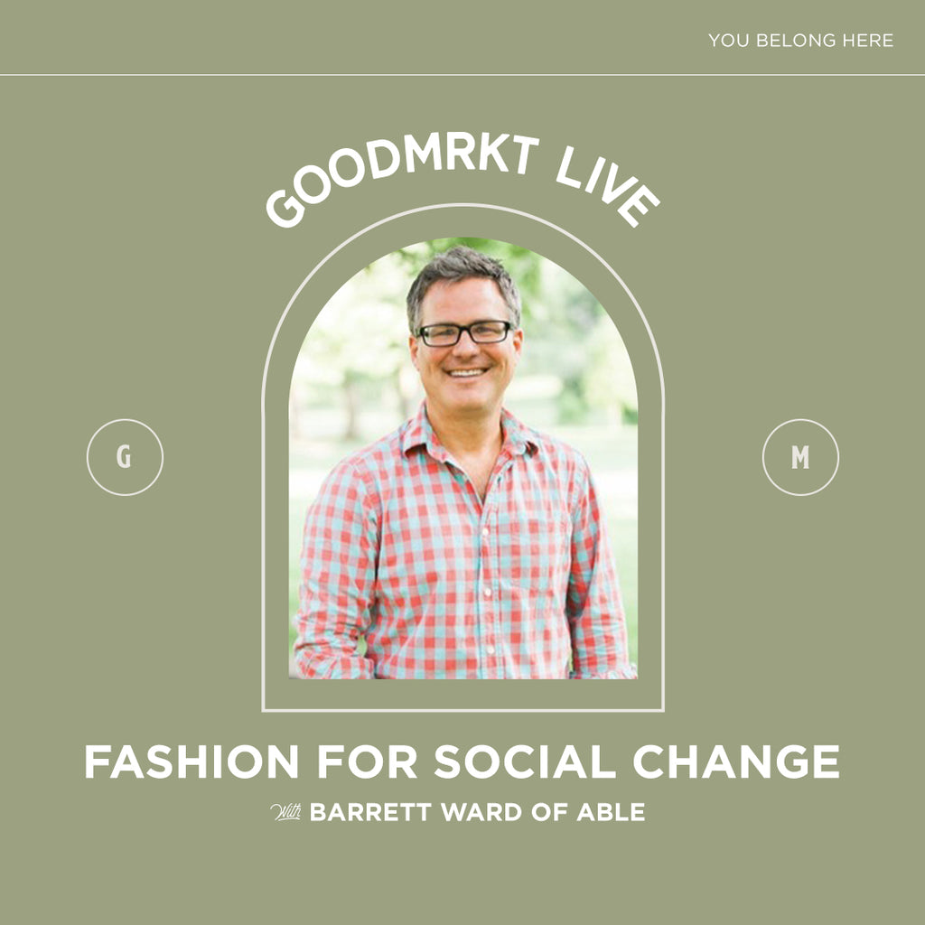 Fashion for Social Change With Barrett Ward of ABLE