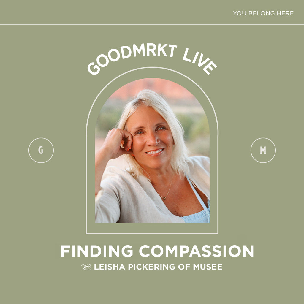 Finding Compassion with Leisha Pickering of Musee