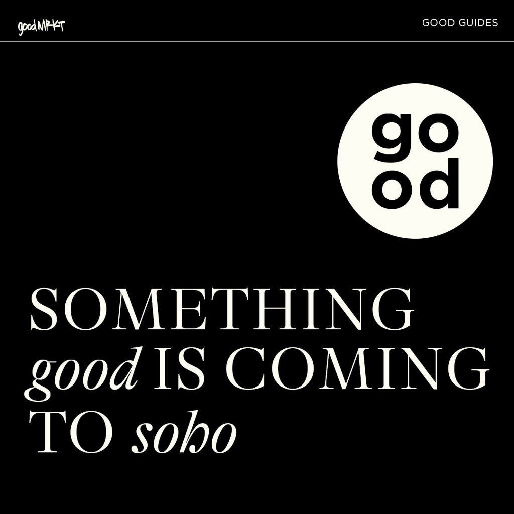 Something GOOD Is Coming To SOHO